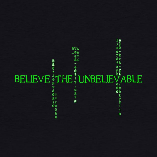 Believe The Unbelievable by MakeYourMark